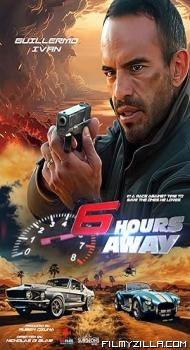 6 Hours Away (2024) Hindi Dubbed