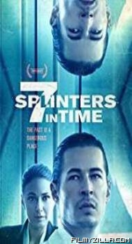 7 Splinters in Time (2018) English Movie