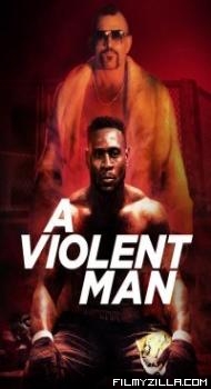 A Violent Man (2017) Hindi Dubbed