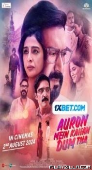 Auron Mein Kahan Dum Tha (2024) Hindi Movie