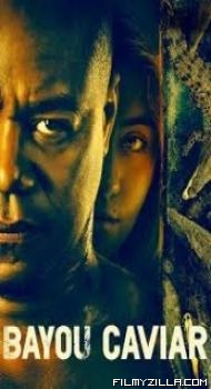 Bayou Caviar (2018) Hindi Dubbed