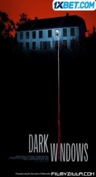 Dark windows (2023) Hindi Dubbed