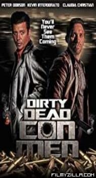 Dirty Dead Con Men (2018) English Movie