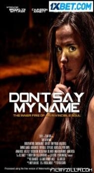 Dont Say My Name (2022) Hindi Dubbed