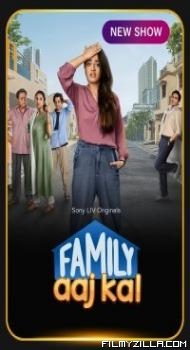 Family Aaj Kal (2024) Season 1 Hindi Web Series