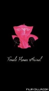 Female Human Animal (2018) Hindi Dubbed