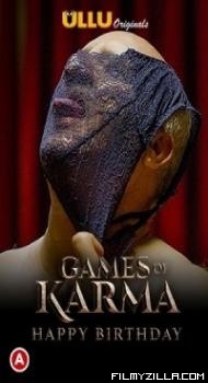 Games Of Karma Happy Birthday (2021) Ullu Original