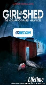 Girl in the Shed The Kidnapping of Abby Hernandez (2021) Hindi Dubbed