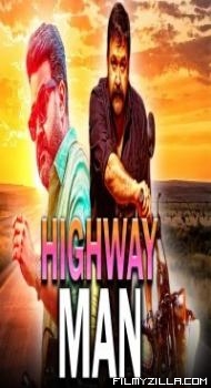 Highway Man (2018) South Indian Hindi Dubbed Movie