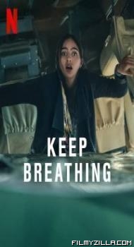 Keep Breathing (2022) Web Series