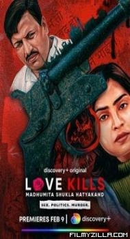 Love Kills Madhumita Shukla Hatyakand (2023) Hindi Web Series