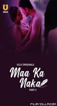 Maa Ka Naka (2023) Part 2 Ullu Original