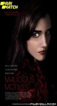 Malicious Motives (2021) Hindi Dubbed