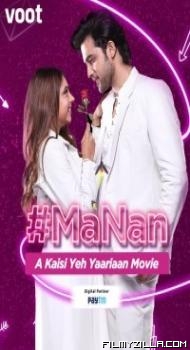 MaNan A Kaisi Yeh Yaariyan Movie (2022) Hindi Movie