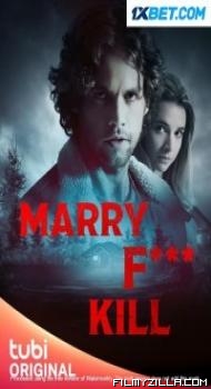 Marry Fuck Kill (2023) Hindi Dubbed