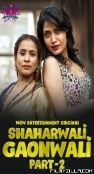 Shaharwali Gaonwali (2023) WoW Original