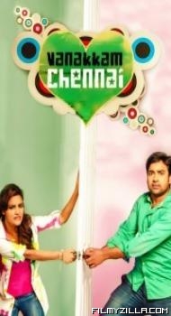 Vanakkam Chennai (2013) South Indian Hindi Dubbed Movie