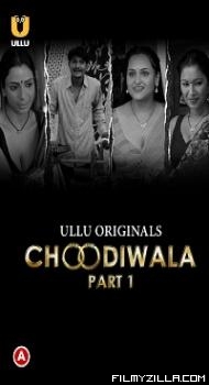 Choodiwala (2022) S01 Part 1