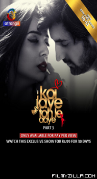 Koi Jaye Toh Le Aaye (2024) S01 Part 3